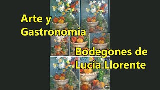 Bodegones de Lucía Llorente [upl. by Vassaux]