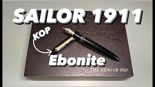 Sailor 1911  King of Pen Ebonite  My FIRST Sailor [upl. by Dnalrag637]