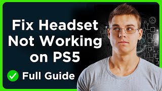 How to Fix Headset Not Working on PS5  Quick Guide [upl. by Paule]