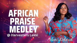 African Praise Medley  Pelumi Deborah [upl. by Pressman]