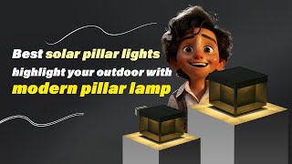 Best Solar Pillar Lights Highlight Your Outdoor with Modern Pillar Lamp [upl. by Eladnyl306]