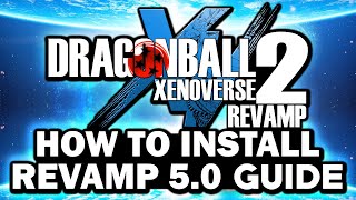 NEW 2025 How To Download amp Install Xenoverse 2 Revamp 50 EASY MOD GUIDE [upl. by Hyacintha]