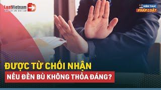 Đền Bù Không Thỏa Đáng Người Dân Có Quyền Từ Chối Giao Lại Đất  LuatVietnamvn [upl. by Nollek]