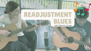 Readjustment Blues  John Denver Cover [upl. by Eeryt975]