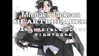 Heartbreaker Michael Jackson nightcore [upl. by Ahsoek151]