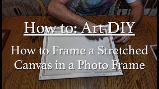 How to Frame a Stretched Canvas in a Regular Frame  Art DIY [upl. by Alehtse]