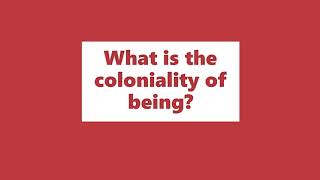 What is the coloniality of being [upl. by Isahella]