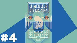 Le Meilleur des Mondes  Livre Audio 4 [upl. by Reiner]