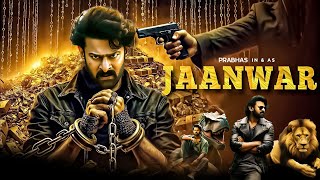 New Released Full Hindi Dubbed Movie  Jaanwar Prabhas New South Action Movies 2024  New Movies [upl. by Lekkim]