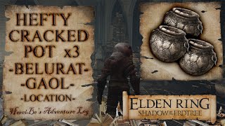 Hefty Cracked Pot x3 Belurat Gaol Location  Elden Ring Shadow of the Erdtree [upl. by Hgielar]