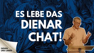 Es lebe das Dienarchat  Dienen und Lieben [upl. by Roslyn]