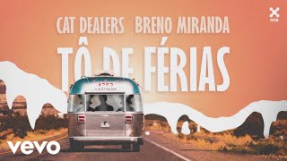 Cat Dealers Breno Miranda  Tô de Férias Pseudo Video [upl. by Carr]