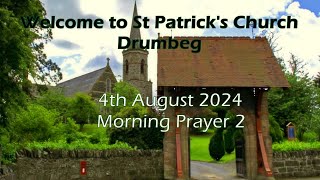 St Patricks Drumbeg Morning Prayer 04 08 24 [upl. by Nylecyoj]