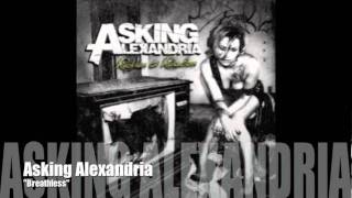 ASKING ALEXANDRIA  Breathless [upl. by Ydnak864]