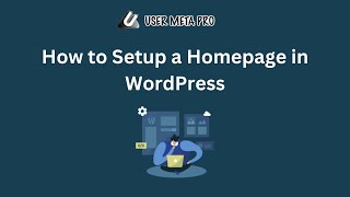 How to Setup a Homepage in WordPress  User Meta [upl. by Yekcin629]