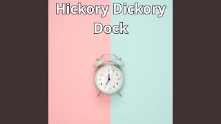 Hickory Dickory Dock [upl. by Eiser703]