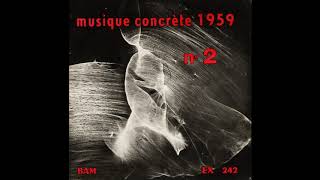 Groupe de Recherches Musicales de la RTF  Musique concrète 1959 n° 2 Full EP [upl. by Nowd231]