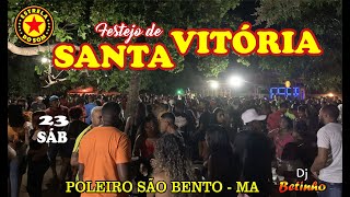 23122023  SÃBADO  FESTEJO DE SANTA VITÃ“RIA EM POLEIRO SÃƒO BENTO COM A DEMOLIDORA [upl. by Herrah]