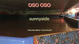 oso oso  quotsunnysidequot Official Audio [upl. by Glass]