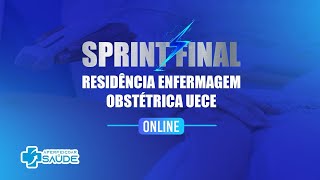 SPRINT FINAL  RESIDÊNCIA ENFERMAGEM OBSTÉTRICA UECE  2024 [upl. by Sigismond]