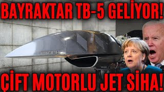 BAYRAKTAR TB 5 GELİYOR  SELÇUK BAYRAKTARIN USTALIK ESERİ OLACAK  ÇİF MOTORLU JET SİHA GELİYOR [upl. by Nahsin]