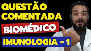 IQ01 Questões Comentadas Concurso Biomédico Imunologia Clínica  Prof Dr Victor Proença [upl. by Ransome602]