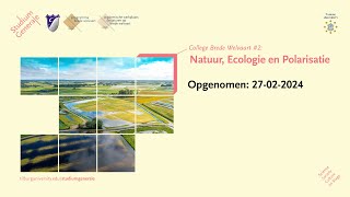 College Brede Welvaart Natuur Ecologie en Polarisatie  Studium Generale  Tilburg University [upl. by Goff]