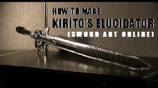 How to Make Kiritos Elucidator Sword Art Online [upl. by Noislla]