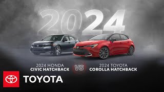 2024 Toyota Corolla Hatchback vs 2024 Honda Civic Hatchback  Toyota [upl. by Nidnal]