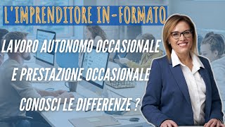 CONOSCI LA DIFFERENZA TRA IL LAVORO AUTONOMO OCCASIONALE E LA PRESTAZIONE OCCASIONALE [upl. by Ahseki]