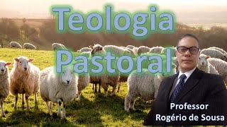 5 Teologia Pastoral III  I Timóteo 115 [upl. by Giuliana]