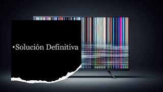 🛠️ Cómo Evitar que a Cualquier Televisor le Salgan Rayas en la Pantalla [upl. by Hayouqes]