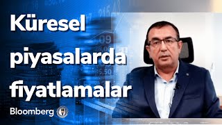 Küresel piyasalarda fiyatlamalar  Akıllı Para  09082022 [upl. by Hokanson]