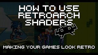 RetroArch Shaders Guide  How To Use RetroArch Shaders [upl. by Zaria]