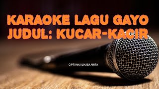 karaoke lagu Gayo kucarkacir gayo karaoke [upl. by Etti684]