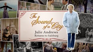 The Sound of a City  Julie Andrews Returns to Salzburg 2015 [upl. by Syla]