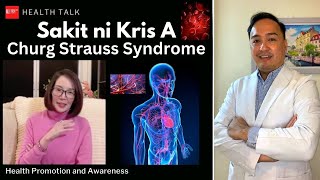 Sakit ni Kris A Churg Strauss Syndrome Causes Symptoms Prognosis and Treatment [upl. by Elay]