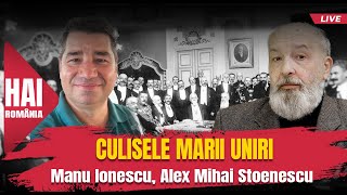 Culisele Marii Uniri Evenimentul istoric cu Alex Mihai Stoenescu [upl. by Bonacci]