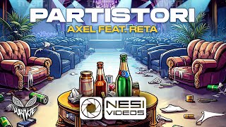 Axel feat Reta  PARTISTORI Official 4K Video [upl. by Ahsini]