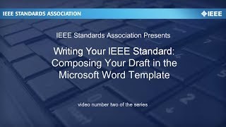 Writing Your IEEE Standard Video 2 Composing Your Draft in the Template [upl. by Marcin373]