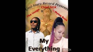 The usogo ft Nyina boss amp chief dox  my everything [upl. by Bethesde]