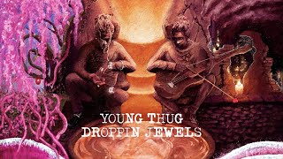 Young Thug  Droppin Jewels Official Lyric Video [upl. by Eniad]