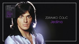 Zdravko Colic  Jedina  Audio 1977 [upl. by Douty]