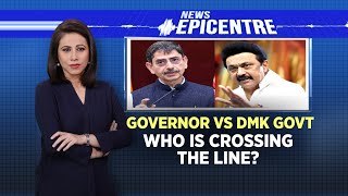 Tamil Nadu  Governor Vs DMK Government  Who Is Crossing The Line  NewsEpicentre  English News [upl. by Eocsor]