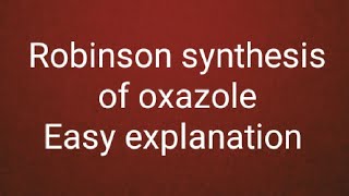 Oxazole synthesis by Robinson Gabriel synthesis method of oxazole EASY EXPLANATIONDecode pharmacy [upl. by Yenahpets9]