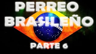 PERREO BRASILEÑO PARTE 6 LO MAS ESCUCHADO AGOSTO 2017 [upl. by Clementi667]