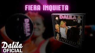 Dalila  Fiera inquieta │ Cd Intimo EN VIVO [upl. by Lorraine332]