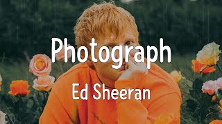 Photograph Lyrics  Ed Sheeran [upl. by Atena]