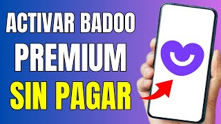 Como Activar Badoo Premium Sin Pagar En 2024  Obtener Badoo Premium Gratis [upl. by Nagaet]