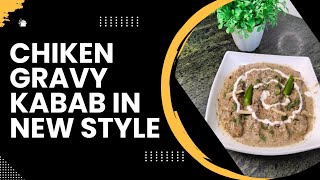 Elevate Your Chicken Kabab with This Gravy Discover a New Way to Enjoy Chicken Gravy Kabab [upl. by Eniluap592]